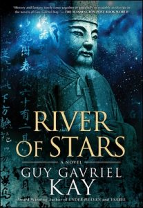 River of Stars by Guy Gavriel Kay River of Stars by Guy Gavriel Kay
